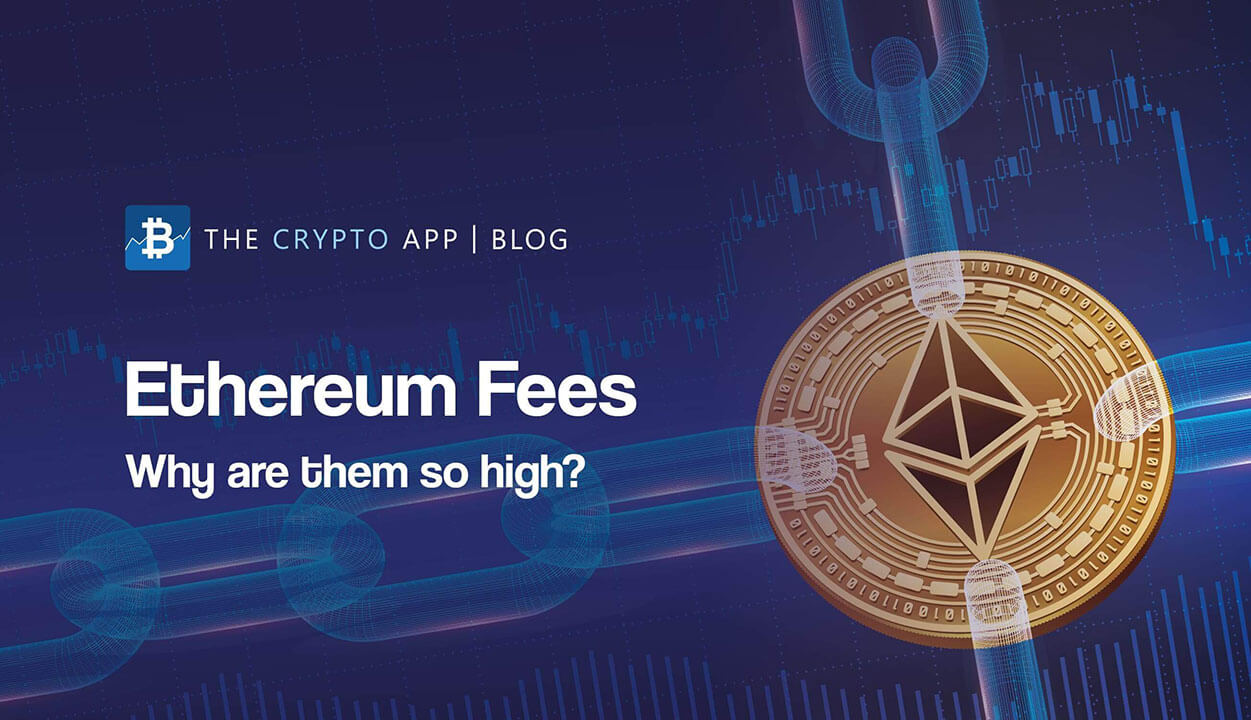 Ethereum fees: Why are they so high?