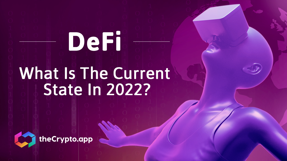 DeFi – What Is The Current State In 2022?