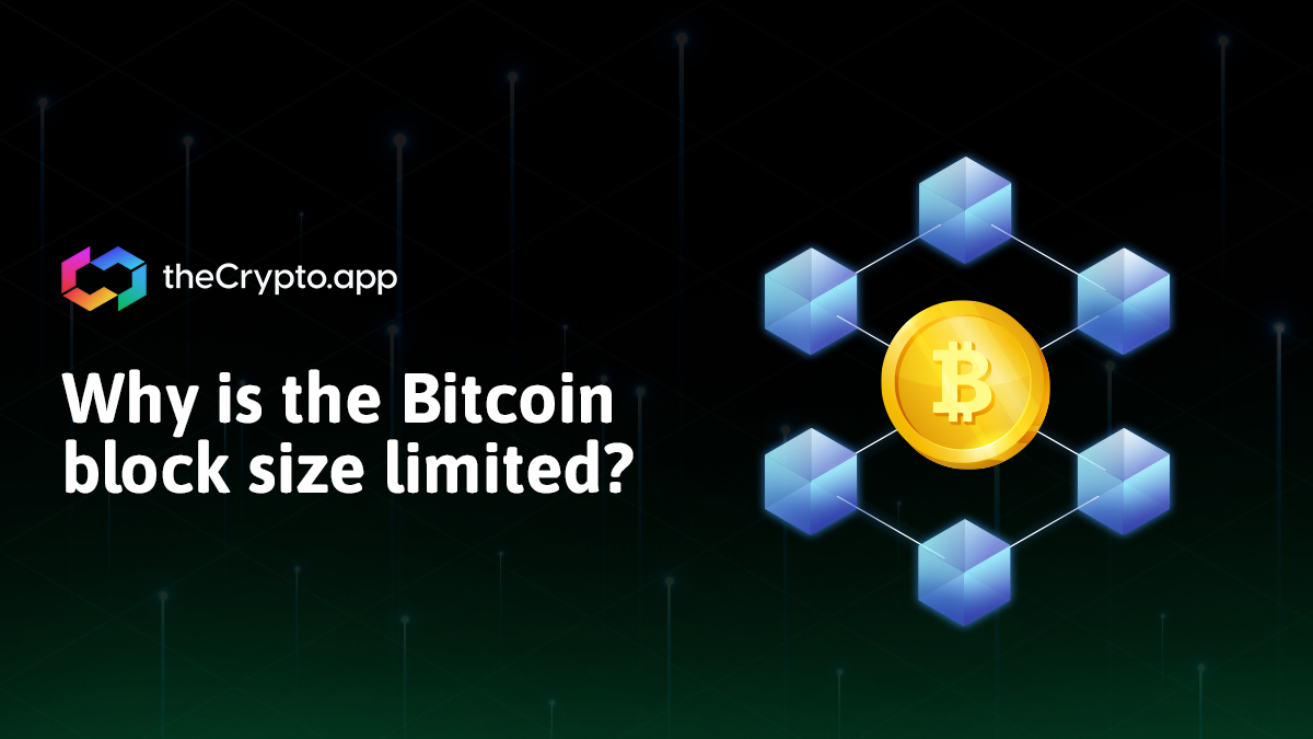 Why is the Bitcoin block size limited?