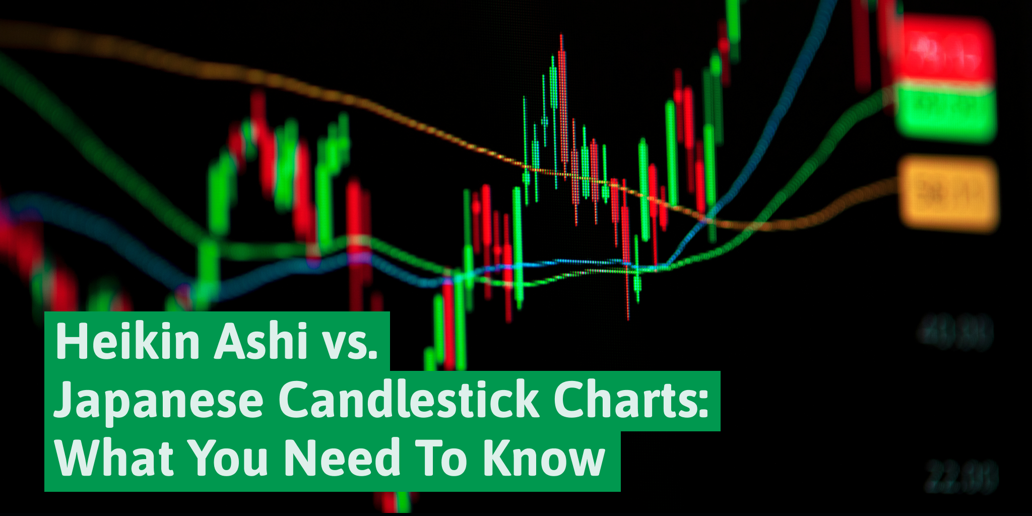 Heikin Ashi vs. Japanese Candlestick Charts: What You Need To Know