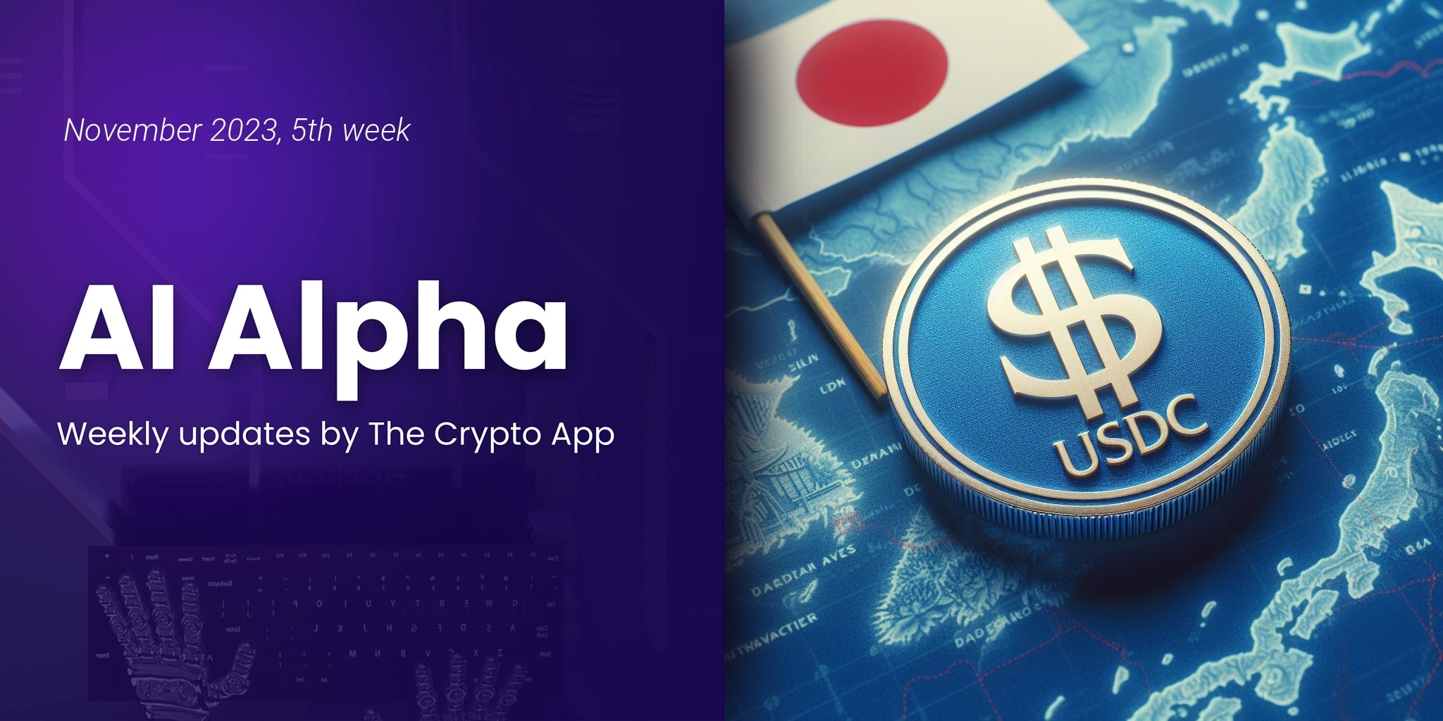 AI Alpha: Weekly News and Token Highlights by The Crypto App – 30 Nov 2023