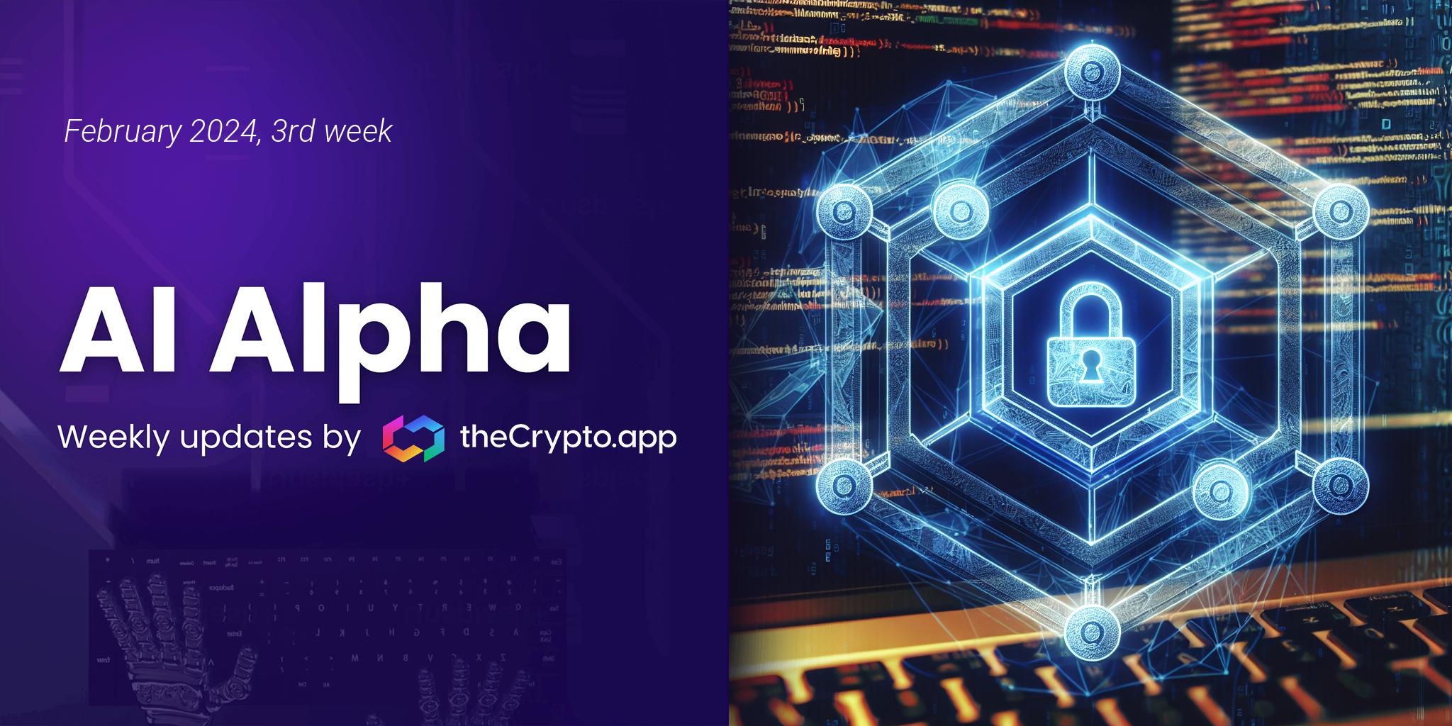 AI Alpha: Weekly News and Token Highlights by The Crypto App – 21 Feb 2024