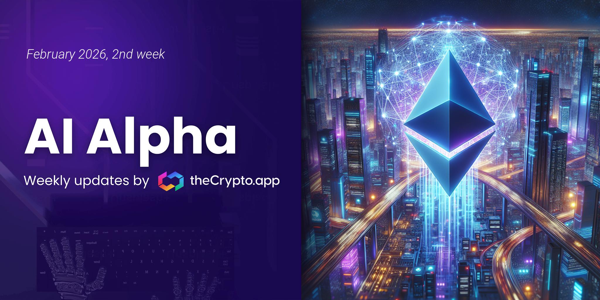AI Alpha: Weekly News and Token Highlights by The Crypto App – 11 Feb 2026
