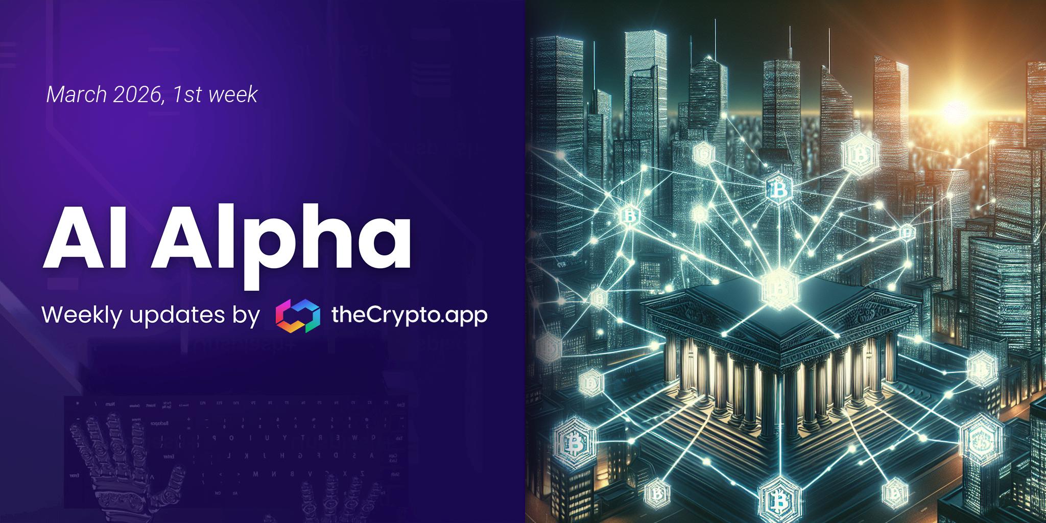 AI Alpha: Weekly News and Token Highlights by The Crypto App – 4 Mar 2026